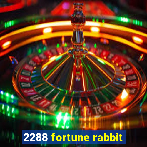 2288 fortune rabbit